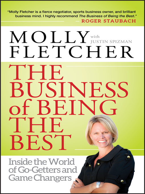 Title details for The Business of Being the Best by Molly Fletcher - Available